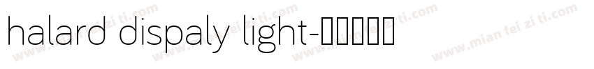 halard dispaly light字体转换